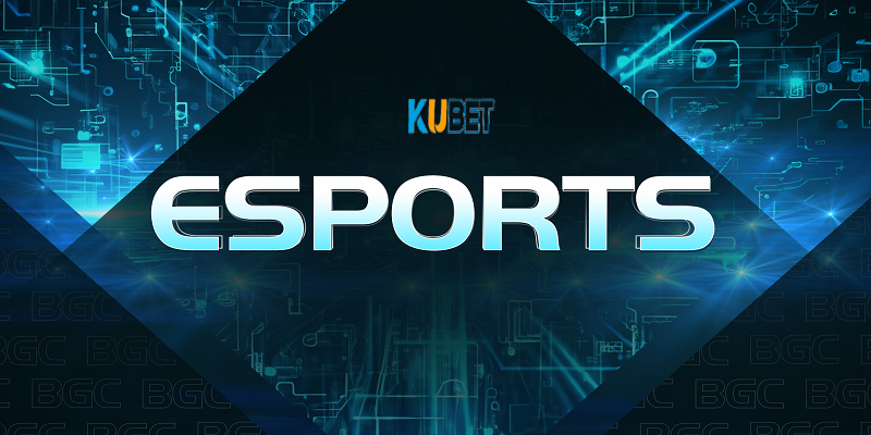 Giới thiệu sảnh game Esports Kubet