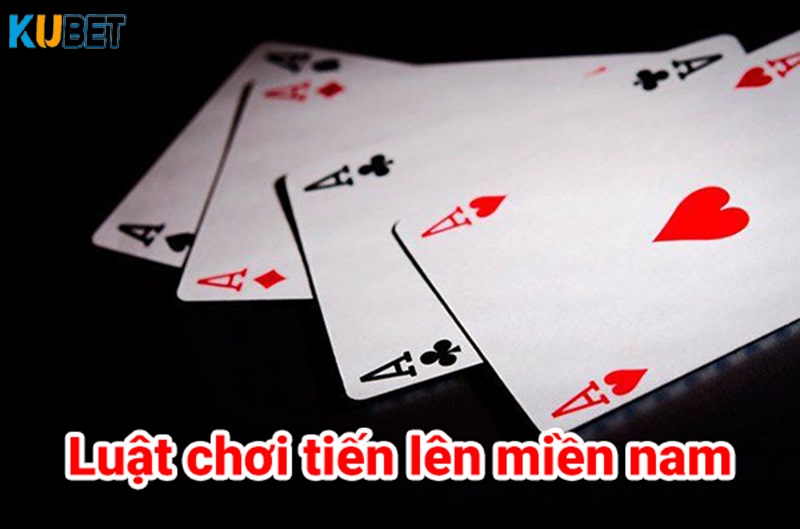 Nằm lòng mọi quy luật chơi game bài tiến lên miền Nam